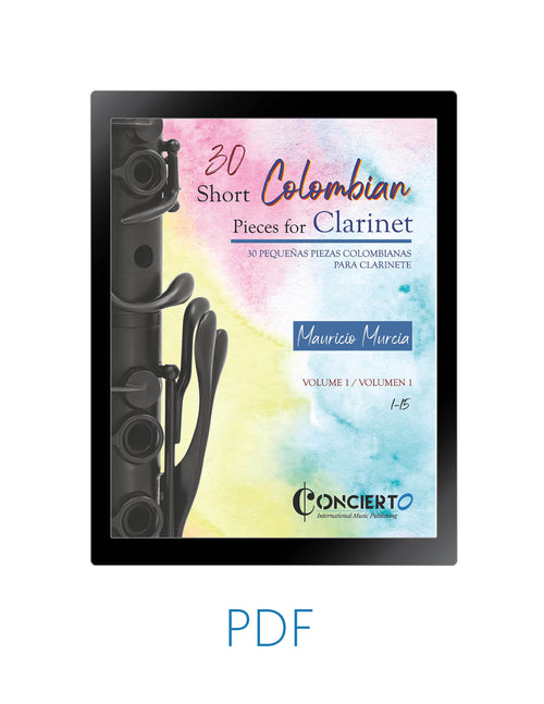 Murcia 30 Short Colombian Pieces for Clarinet Vol. 1 PDF