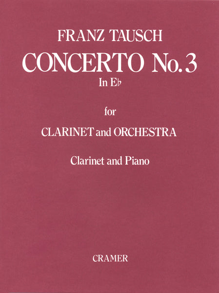 Tausch, Franz: Clarinet Concerto No. 3 in E-Flat Major | CAMco