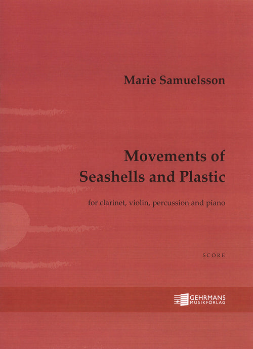 Samuelsson Movements of Seashells and Plastic score