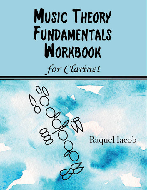 Raquel Iacob Music Theory Fundamentals Workbook for Clarinet cover