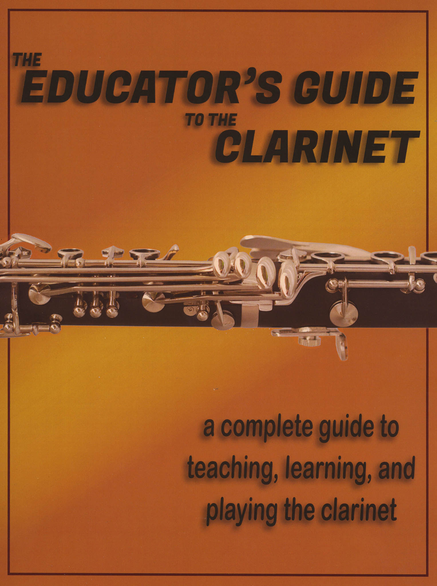 The Educator’s Guide to the Clarinet Cover