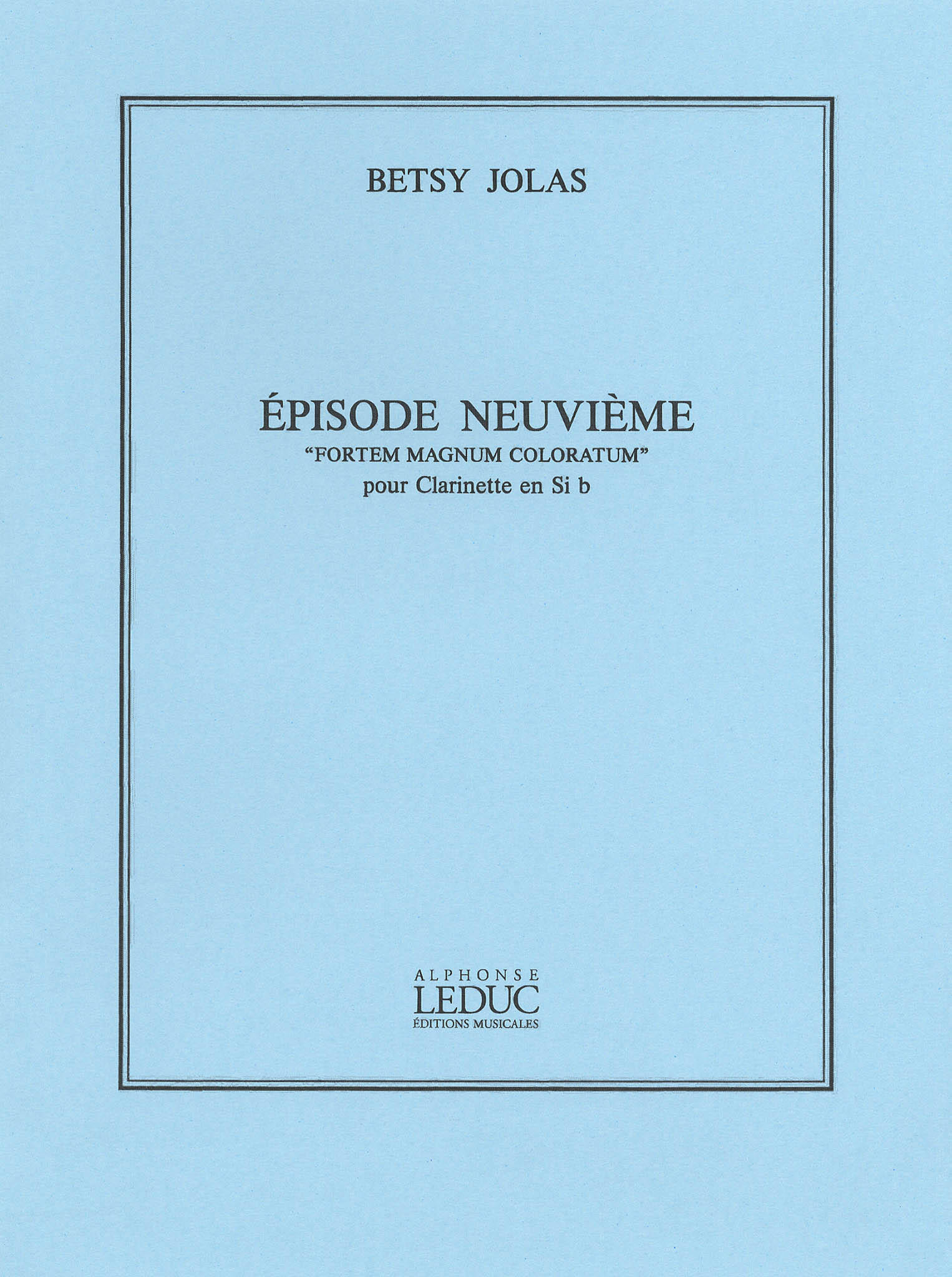 Betsy Jolas Episode neuvième 'fortem magnum coloratum' clarinet unaccompanied cover
